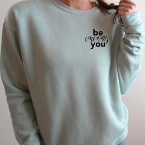 Be Confidently You Sweatshirt