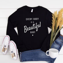 Load image into Gallery viewer, Every Body is a Beautiful Body Adult Long Sleeve Tee