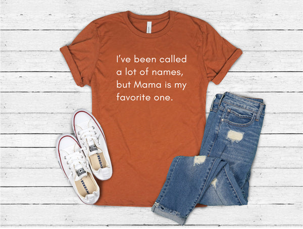 Mama is My Favorite Name Tee