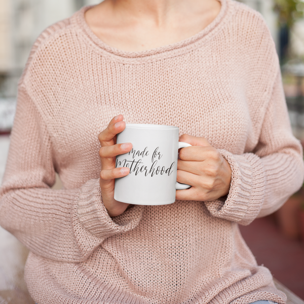 Made for Motherhood Mug