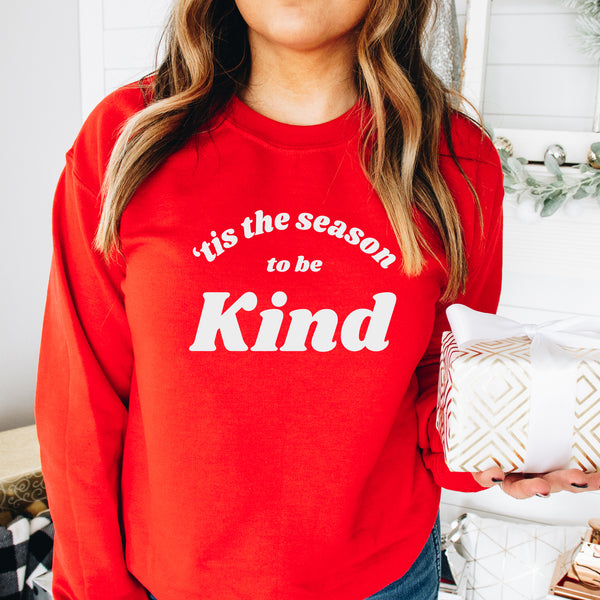 'Tis the Season to Be Kind Sweatshirt