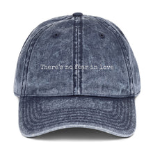 Load image into Gallery viewer, There&#39;s No Fear in Love Hat