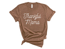 Load image into Gallery viewer, Thankful Mama Tee