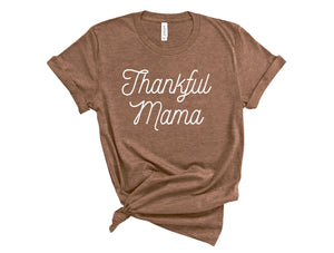 Thankful Mama Tee