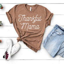 Load image into Gallery viewer, Thankful Mama Tee